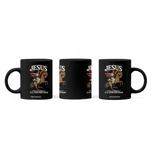 Funny Cowboy Jesus Christmas Coffee Mug It Is Your Birthday TS14 Print Your Wear