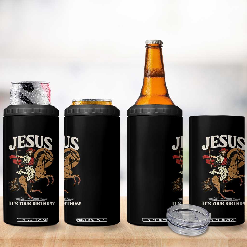Funny Cowboy Jesus Christmas 4 in 1 Can Cooler Tumbler It Is Your Birthday TS14 Print Your Wear