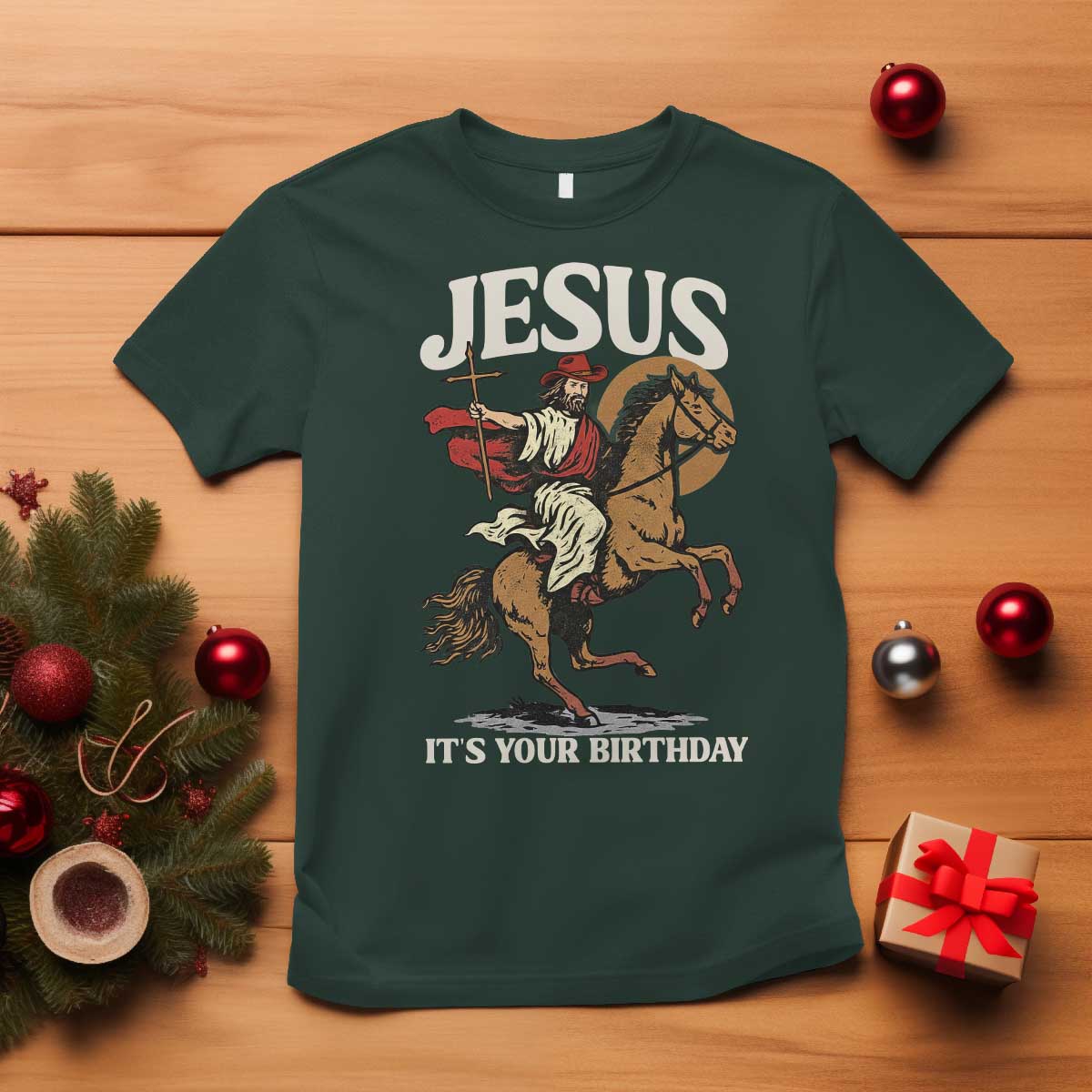 Funny Cowboy Jesus Christmas T Shirt It Is Your Birthday TS14 Dark Forest Green Print Your Wear