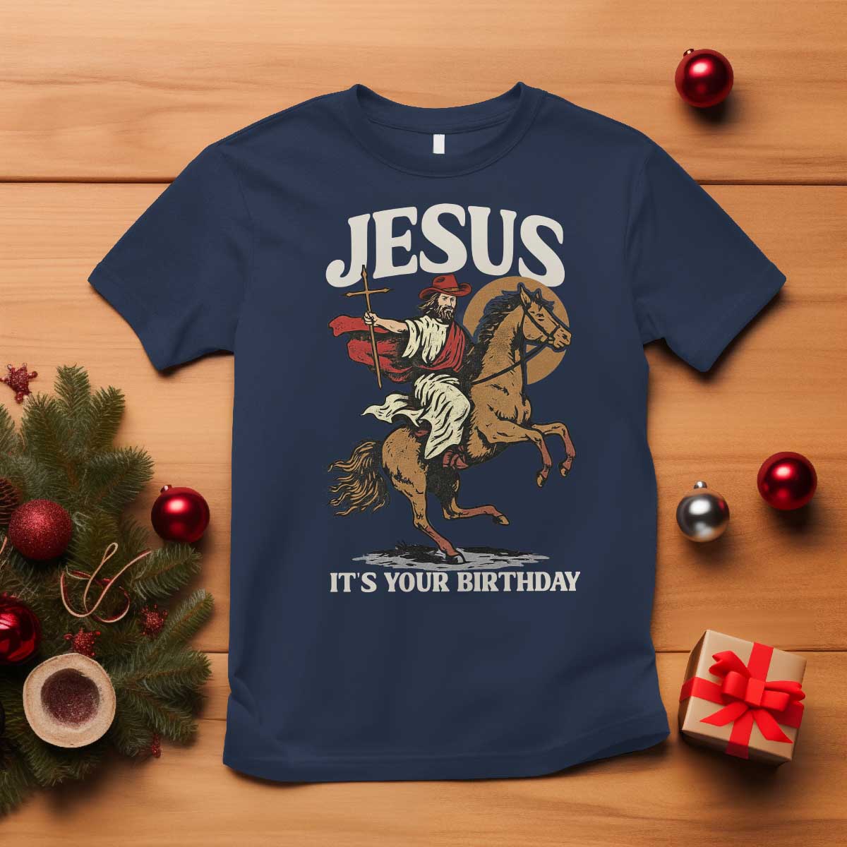 Funny Cowboy Jesus Christmas T Shirt It Is Your Birthday TS14 Navy Print Your Wear