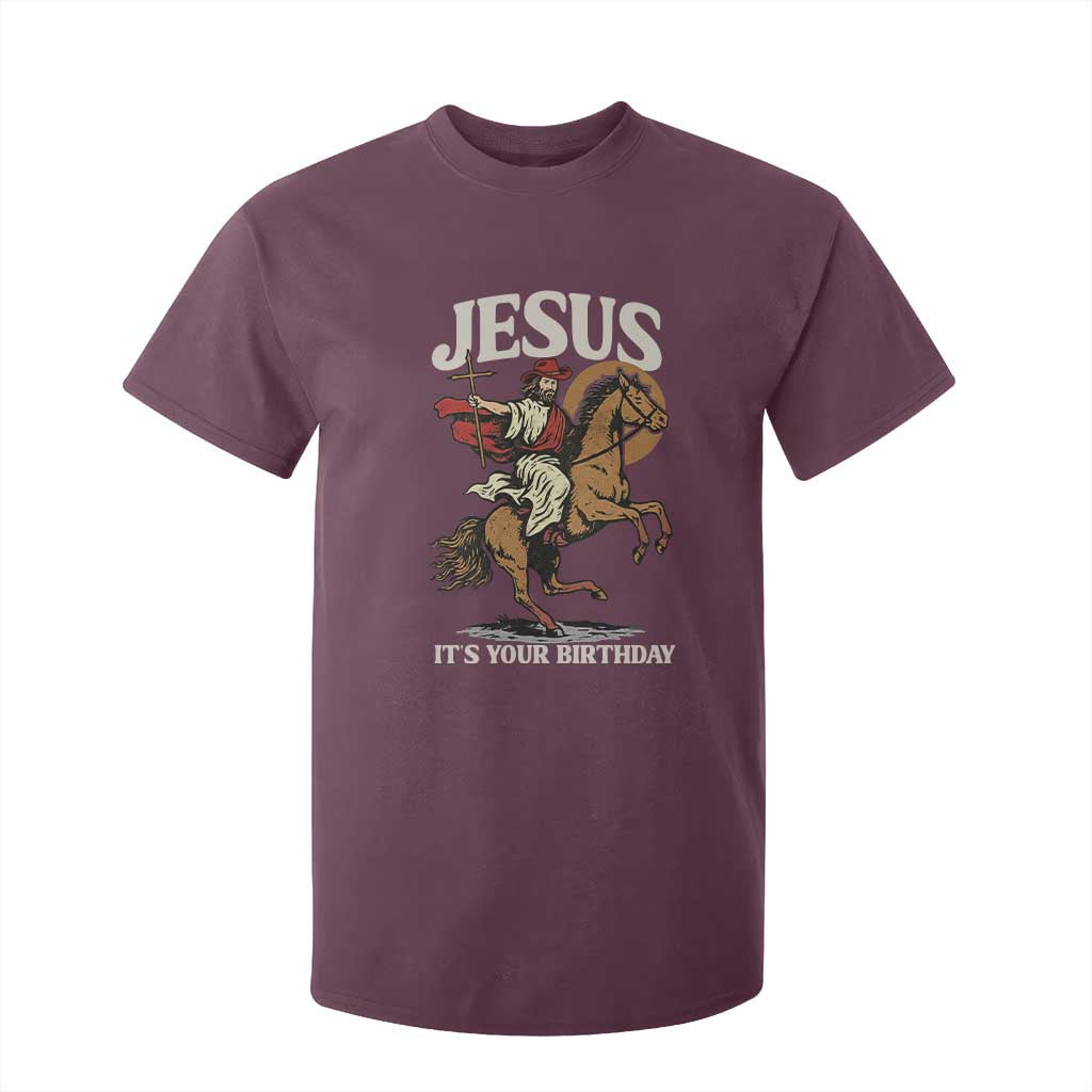 Funny Cowboy Jesus Christmas T Shirt For Kid It Is Your Birthday TS14 Maroon Print Your Wear