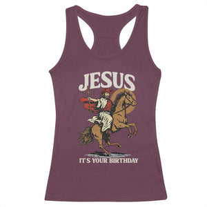 Funny Cowboy Jesus Christmas Racerback Tank Top It Is Your Birthday TS14 Maroon Print Your Wear