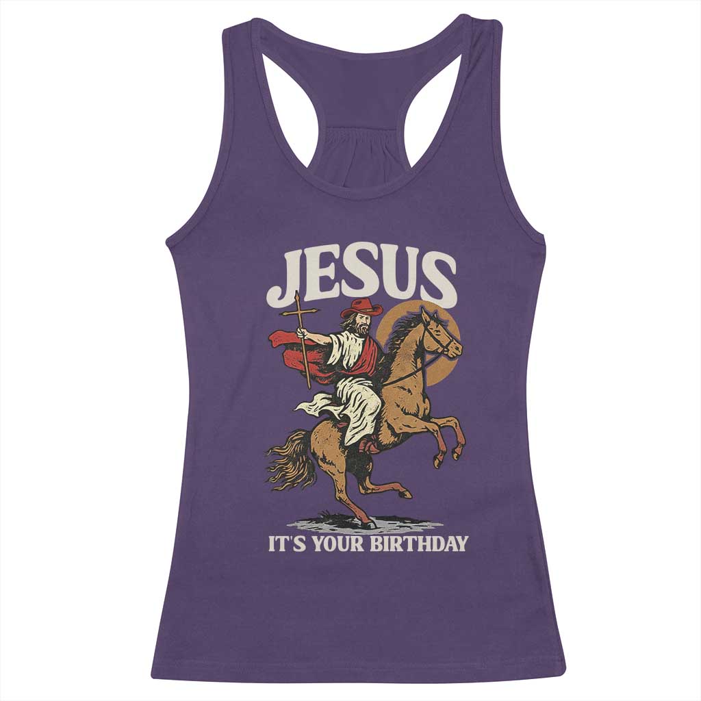Funny Cowboy Jesus Christmas Racerback Tank Top It Is Your Birthday TS14 Purple Print Your Wear