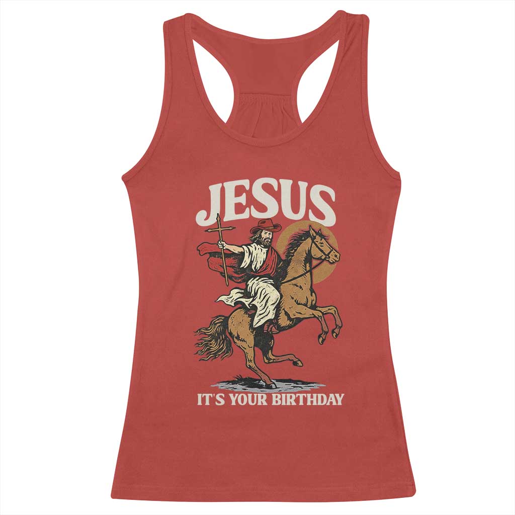 Funny Cowboy Jesus Christmas Racerback Tank Top It Is Your Birthday TS14 Red Print Your Wear
