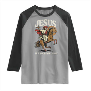 Funny Cowboy Jesus Christmas Raglan Shirt It Is Your Birthday TS14 Sport Gray Black Print Your Wear