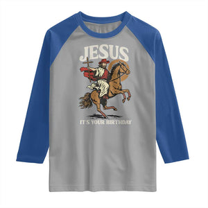 Funny Cowboy Jesus Christmas Raglan Shirt It Is Your Birthday TS14 Sport Gray Royal Print Your Wear