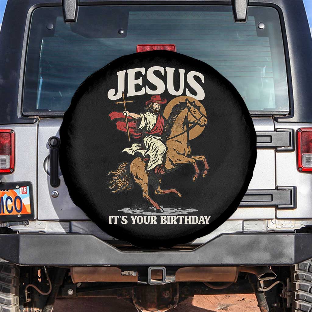 Funny Cowboy Jesus Christmas Spare Tire Cover It Is Your Birthday TS14 No hole Black Print Your Wear