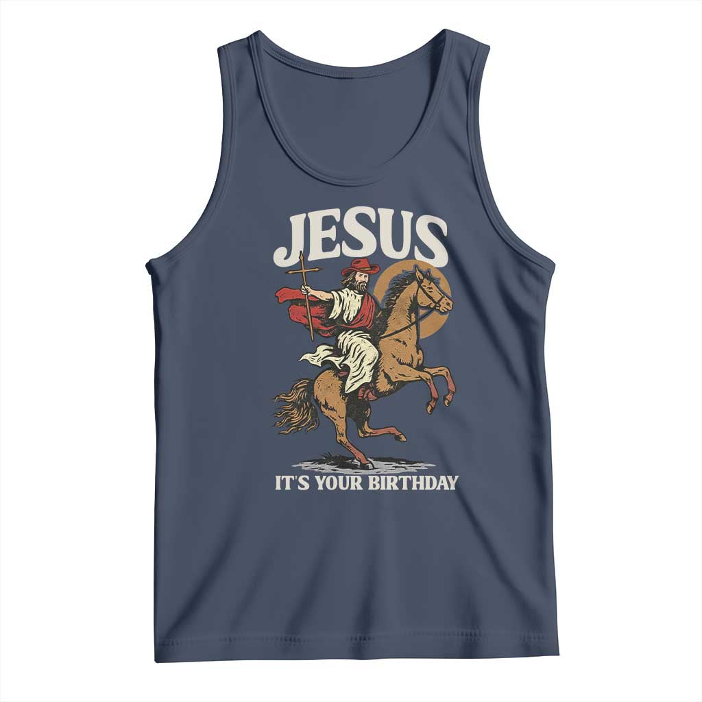 Funny Cowboy Jesus Christmas Tank Top It Is Your Birthday TS14 Navy Print Your Wear