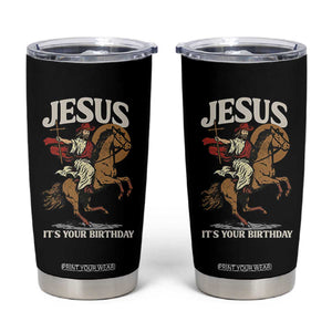 Funny Cowboy Jesus Christmas Tumbler Cup It Is Your Birthday TS14 Black Print Your Wear
