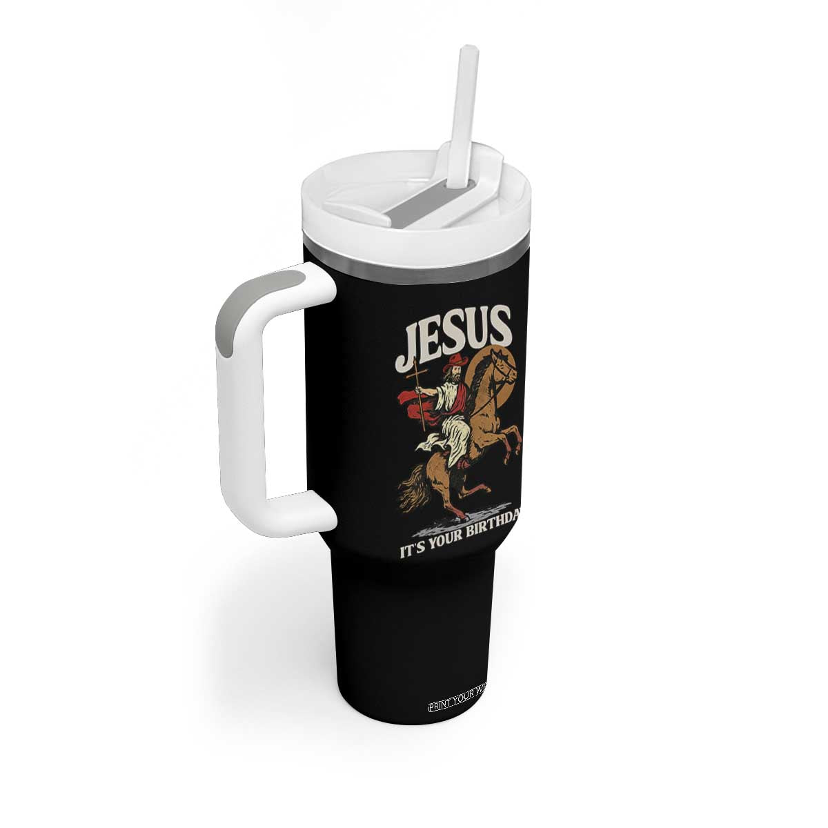 Funny Cowboy Jesus Christmas Tumbler With Handle It Is Your Birthday TS14 Print Your Wear