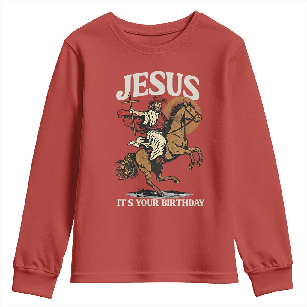 Funny Cowboy Jesus Christmas Youth Sweatshirt It Is Your Birthday TS14 Red Print Your Wear