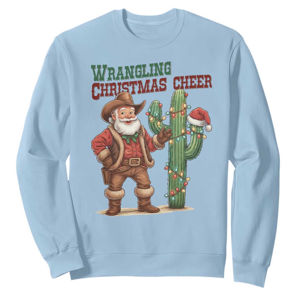 Funny Santa Cowboy Sweatshirt Wrangling Christmas Cheer TS14 Light Blue Print Your Wear