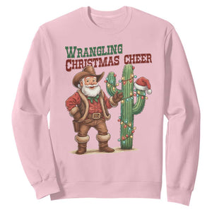 Funny Santa Cowboy Sweatshirt Wrangling Christmas Cheer TS14 Light Pink Print Your Wear