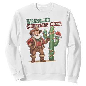 Funny Santa Cowboy Sweatshirt Wrangling Christmas Cheer TS14 White Print Your Wear
