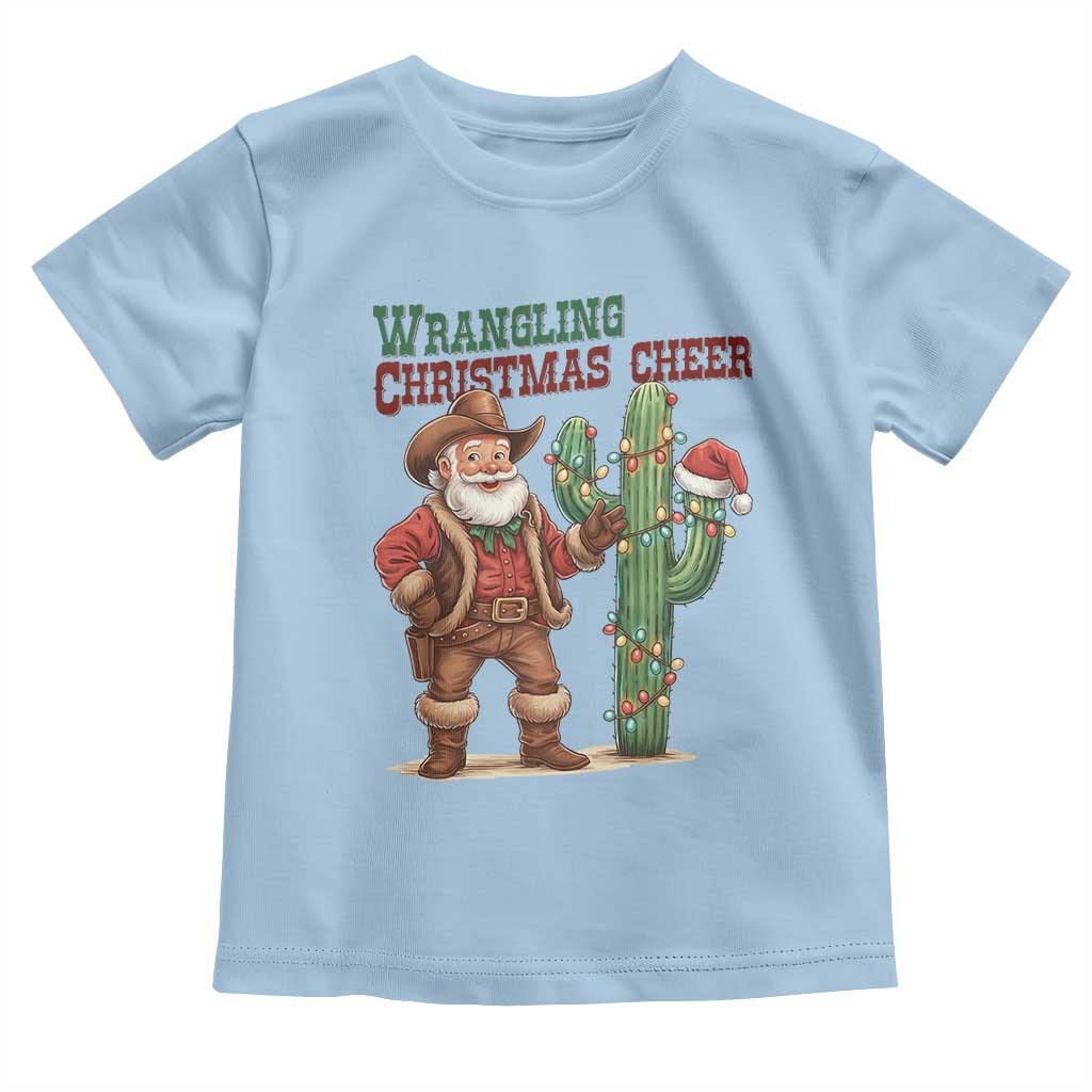 Funny Santa Cowboy Toddler T Shirt Wrangling Christmas Cheer TS14 Light Blue Print Your Wear