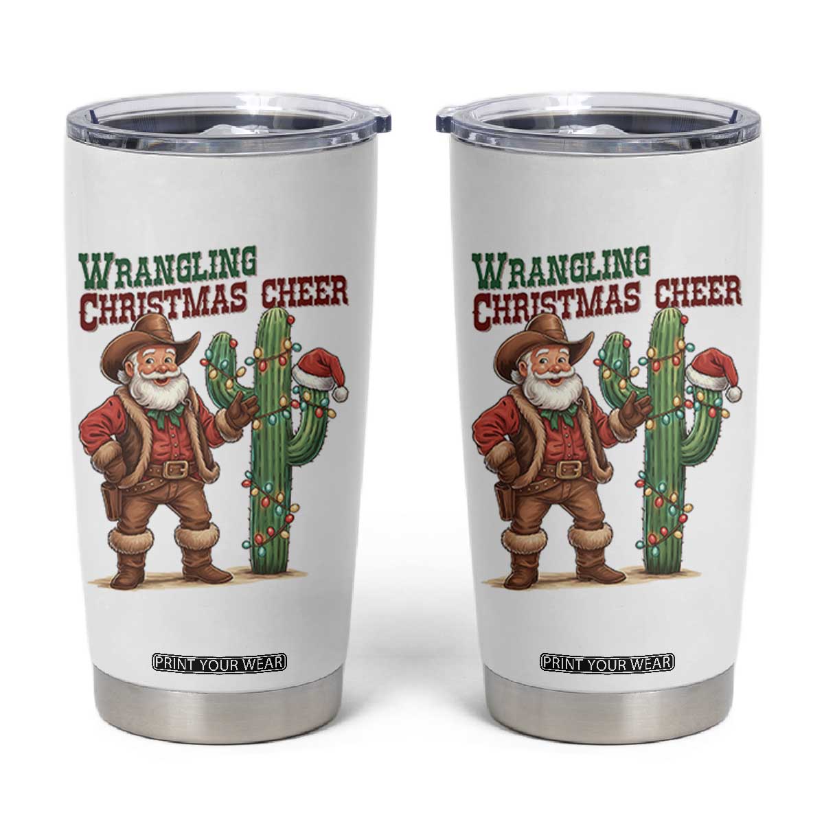 Funny Santa Cowboy Tumbler Cup Wrangling Christmas Cheer TS14 White Print Your Wear