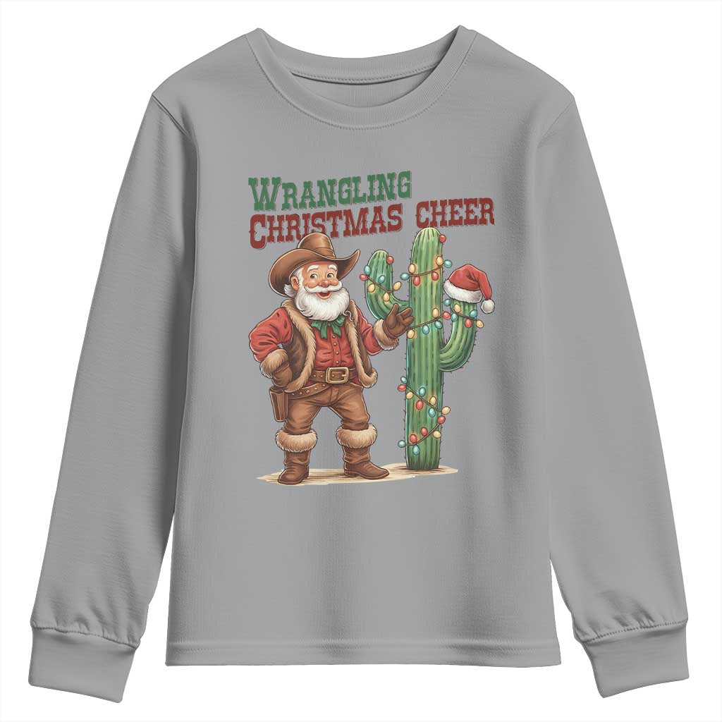 Funny Santa Cowboy Youth Sweatshirt Wrangling Christmas Cheer TS14 Sport Gray Print Your Wear