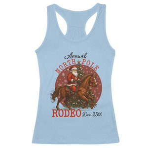Cowboy Santa Christmas Racerback Tank Top Annual North Pole Rodeo Dec 25th TS14 Light Blue Print Your Wear