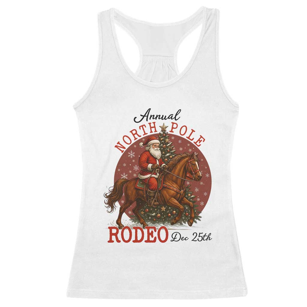 Cowboy Santa Christmas Racerback Tank Top Annual North Pole Rodeo Dec 25th TS14 White Print Your Wear