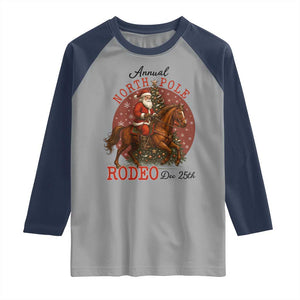 Cowboy Santa Christmas Raglan Shirt Annual North Pole Rodeo Dec 25th TS14 Sport Gray Navy Print Your Wear