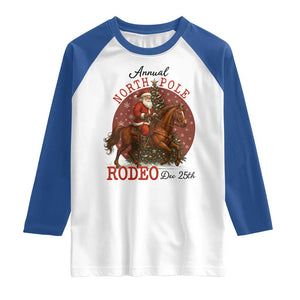 Cowboy Santa Christmas Raglan Shirt Annual North Pole Rodeo Dec 25th TS14 White Royal Print Your Wear