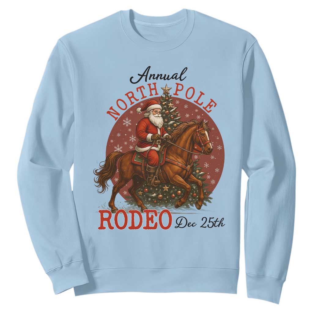 Cowboy Santa Christmas Sweatshirt Annual North Pole Rodeo Dec 25th TS14 Light Blue Print Your Wear