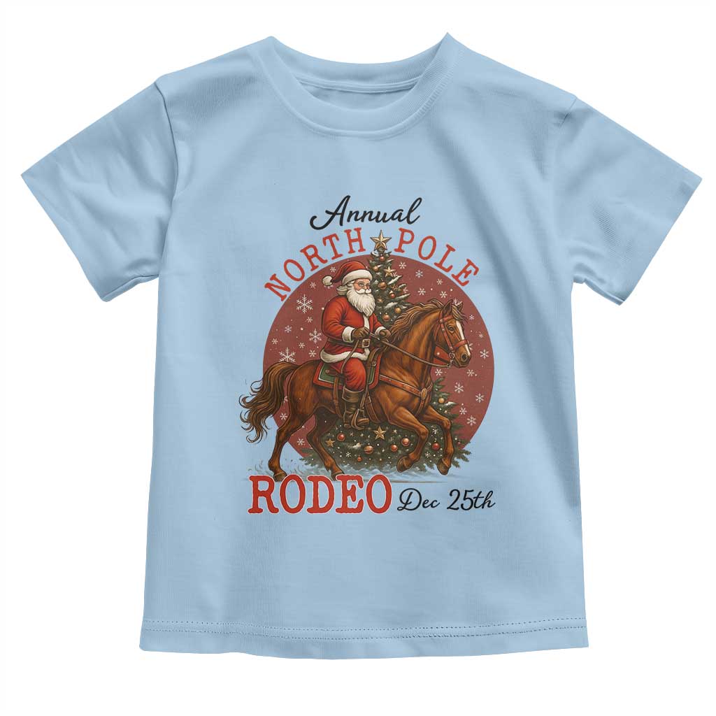 Cowboy Santa Christmas Toddler T Shirt Annual North Pole Rodeo Dec 25th TS14 Light Blue Print Your Wear