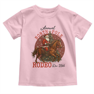 Cowboy Santa Christmas Toddler T Shirt Annual North Pole Rodeo Dec 25th TS14 Light Pink Print Your Wear