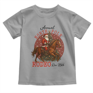 Cowboy Santa Christmas Toddler T Shirt Annual North Pole Rodeo Dec 25th TS14 Sport Gray Print Your Wear