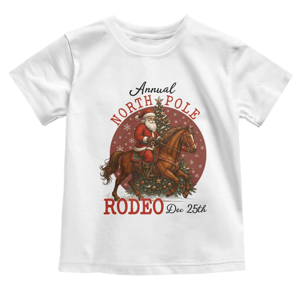 Cowboy Santa Christmas Toddler T Shirt Annual North Pole Rodeo Dec 25th TS14 White Print Your Wear