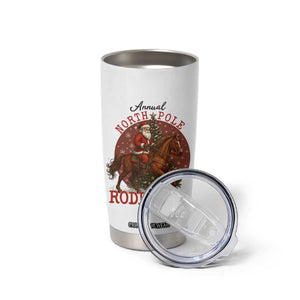 Cowboy Santa Christmas Tumbler Cup Annual North Pole Rodeo Dec 25th TS14 Print Your Wear