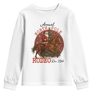Cowboy Santa Christmas Youth Sweatshirt Annual North Pole Rodeo Dec 25th TS14 White Print Your Wear