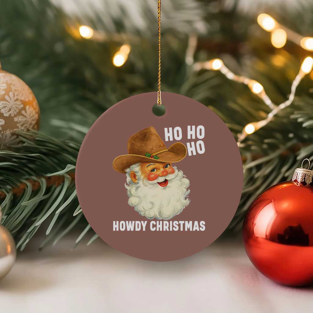 Cowboy Santa Christmas Ceramic Ornament Ho Ho Ho Howdy Christmas TS14 1pc Mocha Print Your Wear