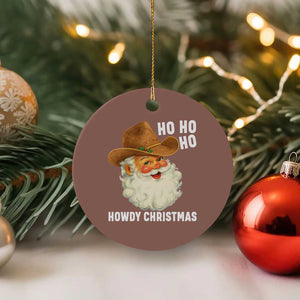 Cowboy Santa Christmas Ceramic Ornament Ho Ho Ho Howdy Christmas TS14 1pc Mocha Print Your Wear