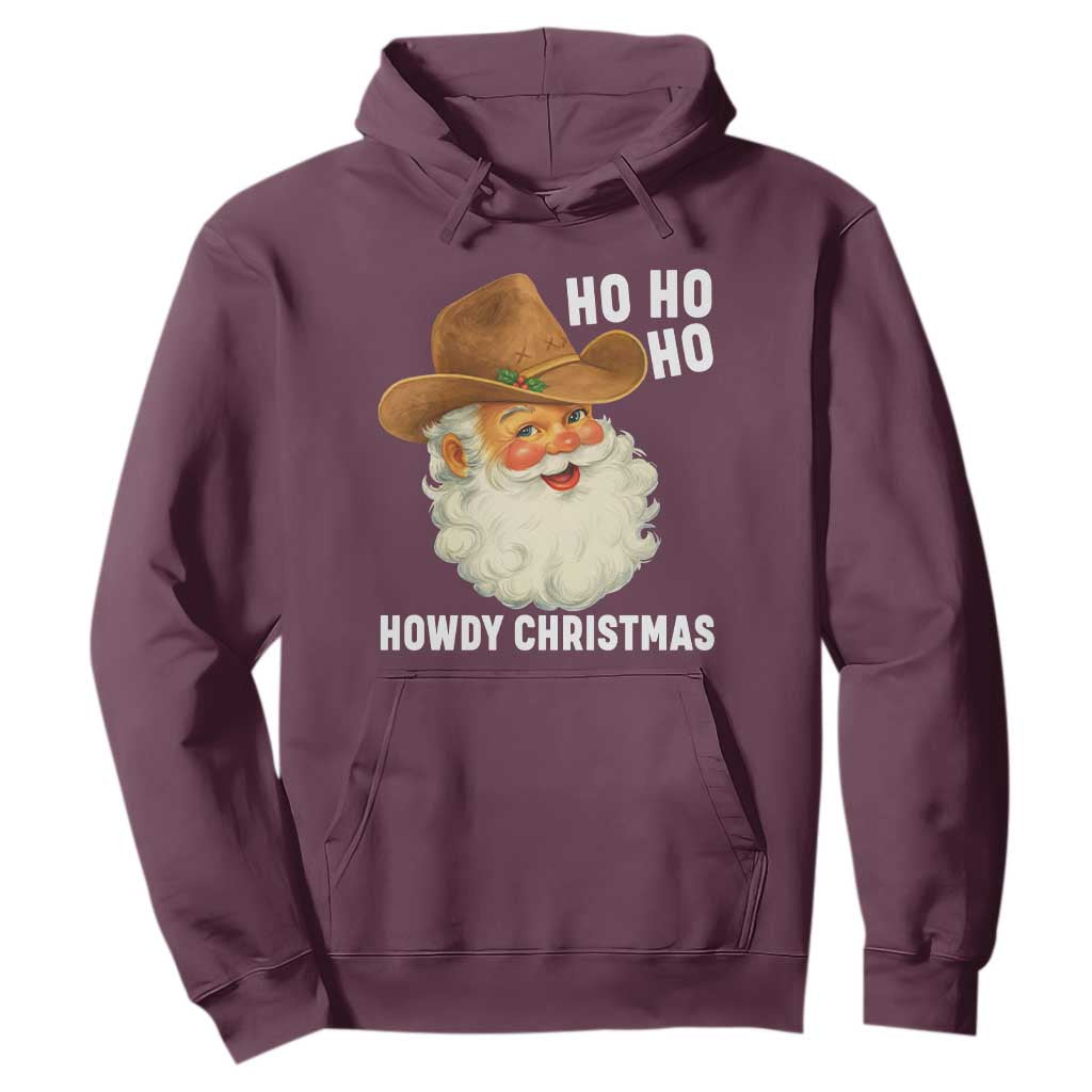 Cowboy Santa Christmas Hoodie Ho Ho Ho Howdy Christmas TS14 Maroon Print Your Wear