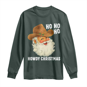 Cowboy Santa Christmas Long Sleeve Shirt Ho Ho Ho Howdy Christmas TS14 Dark Forest Green Print Your Wear