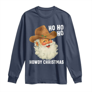 Cowboy Santa Christmas Long Sleeve Shirt Ho Ho Ho Howdy Christmas TS14 Navy Print Your Wear