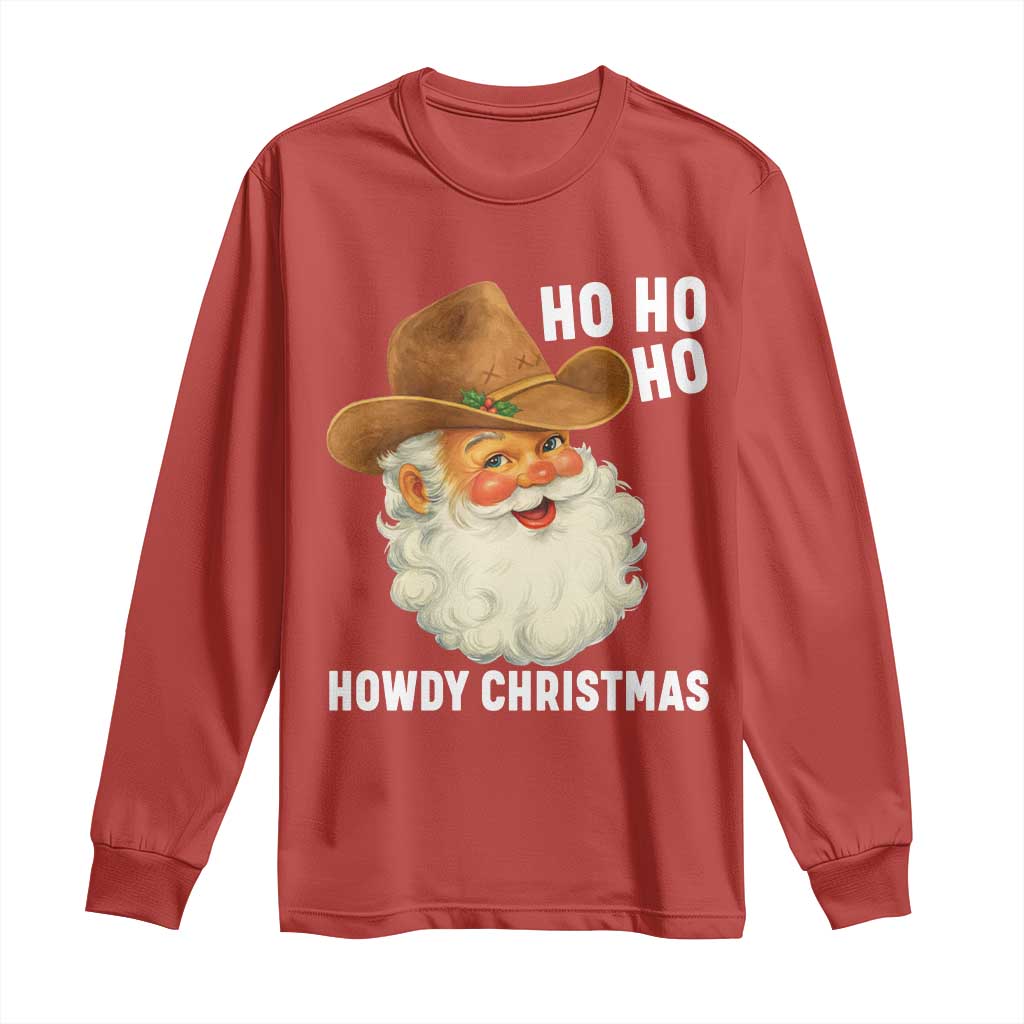 Cowboy Santa Christmas Long Sleeve Shirt Ho Ho Ho Howdy Christmas TS14 Red Print Your Wear