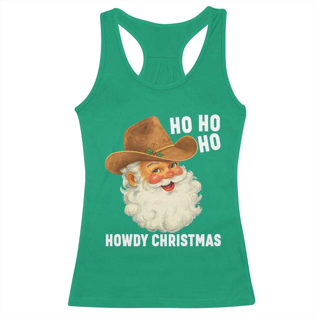Cowboy Santa Christmas Racerback Tank Top Ho Ho Ho Howdy Christmas TS14 Irish Green Print Your Wear