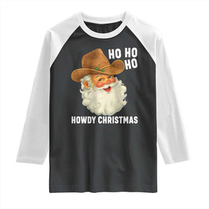 Cowboy Santa Christmas Raglan Shirt Ho Ho Ho Howdy Christmas TS14 Black White Print Your Wear