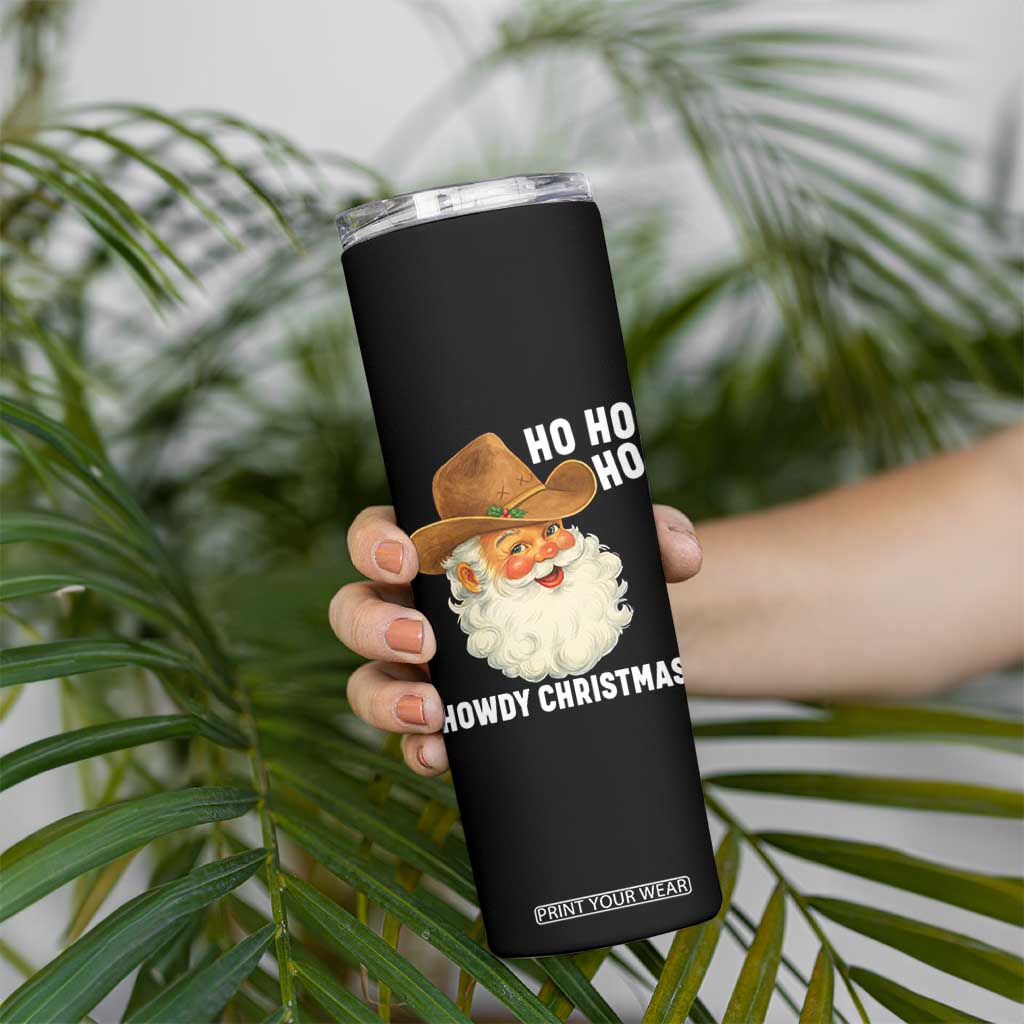 Cowboy Santa Christmas Skinny Tumbler Ho Ho Ho Howdy Christmas TS14 Print Your Wear