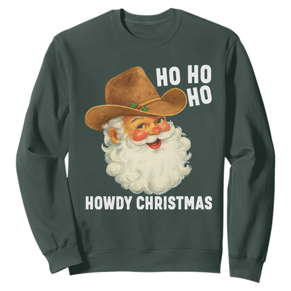 Cowboy Santa Christmas Sweatshirt Ho Ho Ho Howdy Christmas TS14 Dark Forest Green Print Your Wear