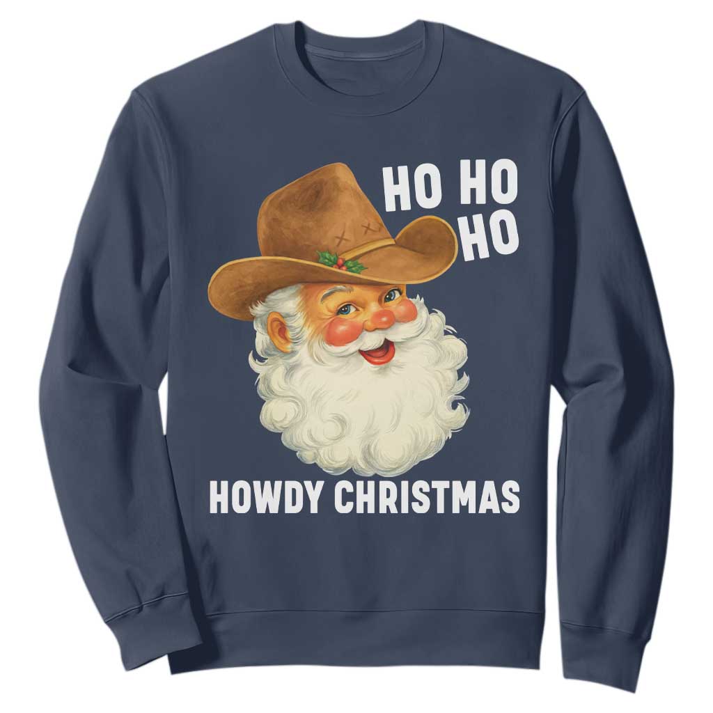 Cowboy Santa Christmas Sweatshirt Ho Ho Ho Howdy Christmas TS14 Navy Print Your Wear