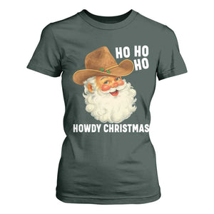 Cowboy Santa Christmas T Shirt For Women Ho Ho Ho Howdy Christmas TS14 Dark Forest Green Print Your Wear