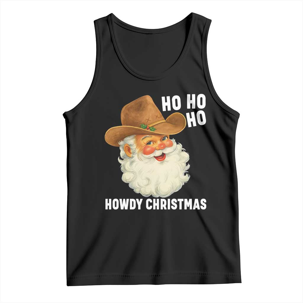 Cowboy Santa Christmas Tank Top Ho Ho Ho Howdy Christmas TS14 Black Print Your Wear