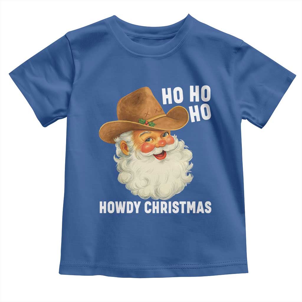 Cowboy Santa Christmas Toddler T Shirt Ho Ho Ho Howdy Christmas TS14 Royal Blue Print Your Wear
