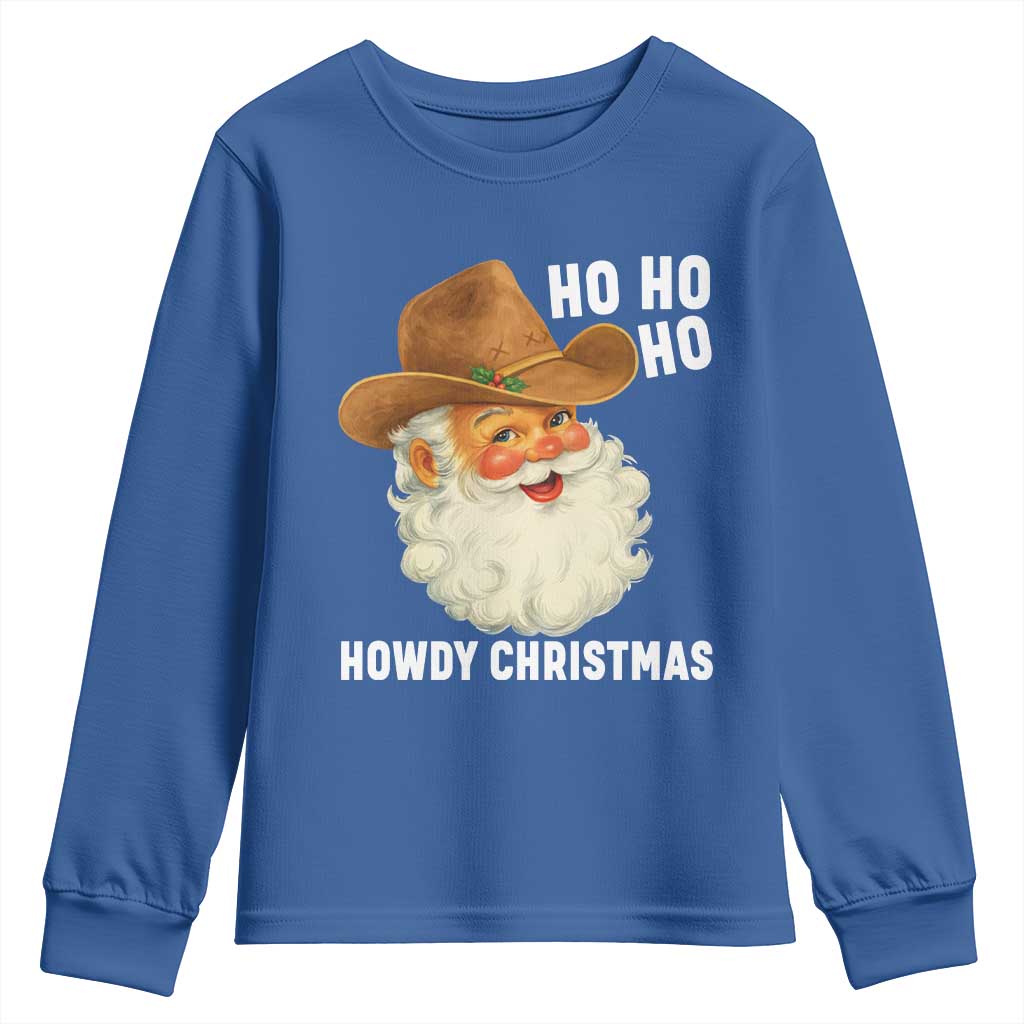 Cowboy Santa Christmas Youth Sweatshirt Ho Ho Ho Howdy Christmas TS14 Royal Blue Print Your Wear