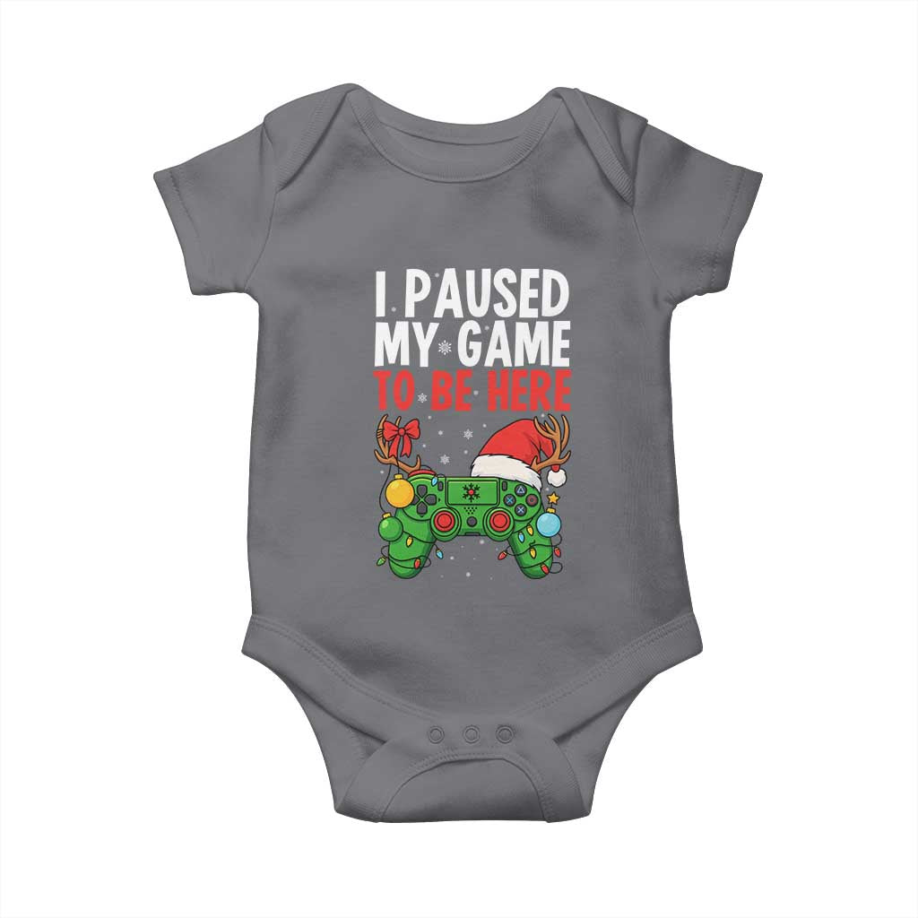 Funny Gaming Christmas Baby Onesie I Paused My Game To Be Here TS14 Charcoal Print Your Wear