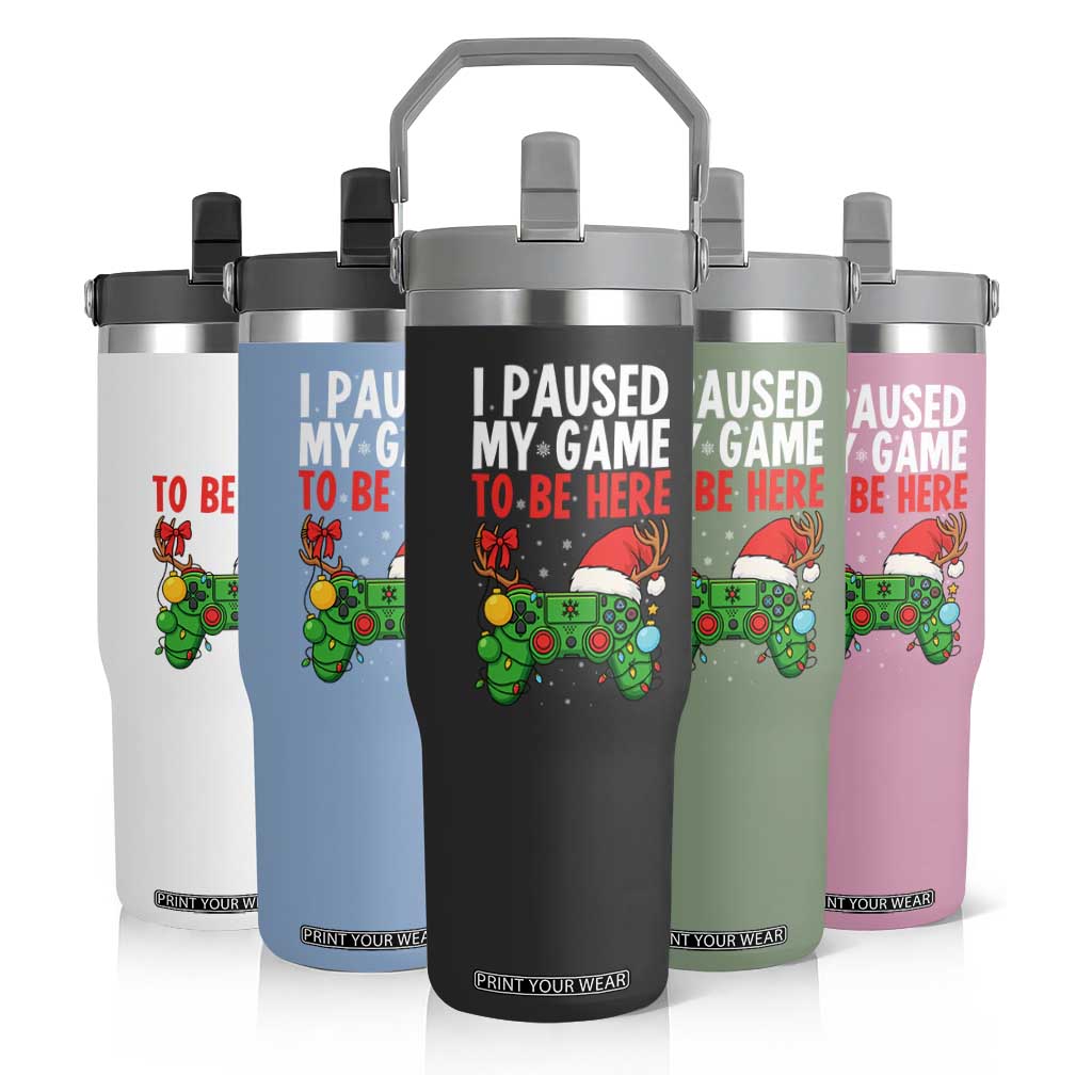 Funny Gaming Christmas Flip Straw Tumbler I Paused My Game To Be Here TS14 Print Your Wear