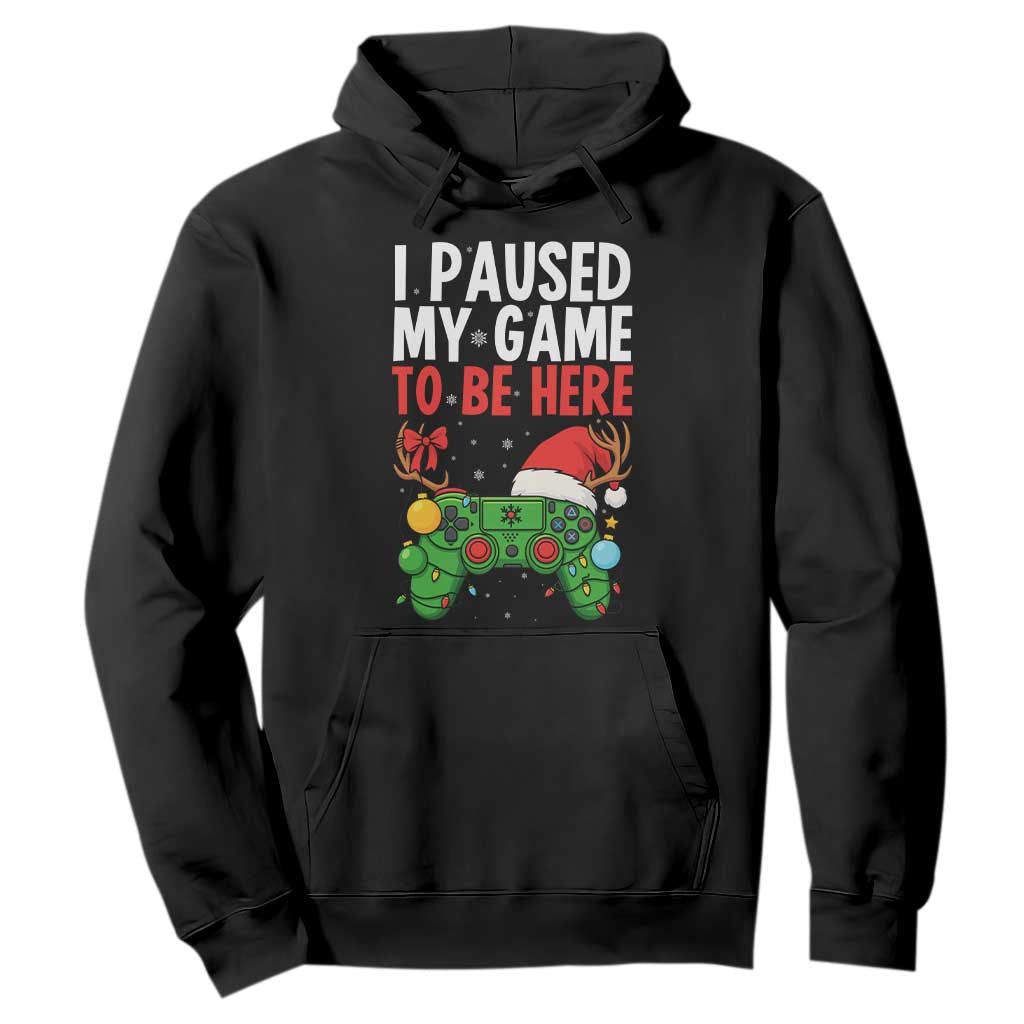 Funny Gaming Christmas Hoodie I Paused My Game To Be Here TS14 Black Print Your Wear